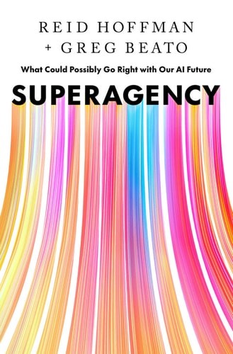 Superagency: What Could Possibly Go Right with Our AI Future cover