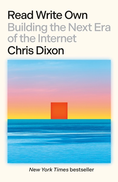Read Write Own: Building the Next Era of the Internet cover