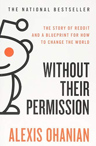 Without Their Permission: The Story of Reddit and a Blueprint for How to Change the World cover