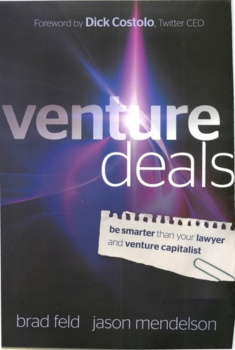 Venture Deals: Be Smarter Than Your Lawyer and Venture Capitalist cover